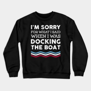 Vintage Docking The Boat Boater Lover Custome Gift Crewneck Sweatshirt